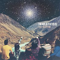 The Wild Feathers – Lonely Is A Lifetime