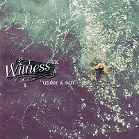 Witness – Under A Sun