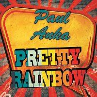 Paul Anka – Pretty Rainbow
