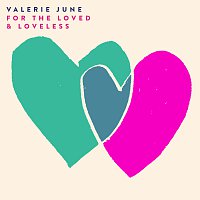 Valerie June – For The Loved & Loveless