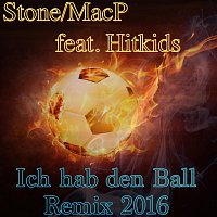 Stone, MacP – Ich hab den Ball Remix  2016
