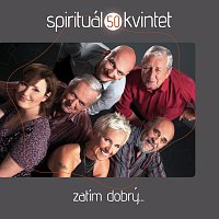 Spirituál kvintet – Zatim dobry...