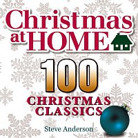 The Festival Choir, Hosanna Chorus & Steven Anderson – Christmas at Home: 100 Christmas Classics