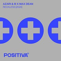Azari & III, Max Dean – Reckless (2024)