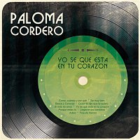 Paloma Cordero – Yo Se Que Está en tu Corazón