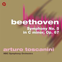 Arturo Toscanini – Beethoven: Symphony No. 5 in C minor, Op. 67