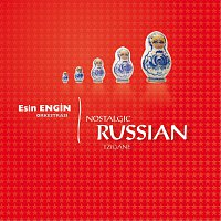 Esin Engin Orkestrasi – Nostalgic Russian Tzigane