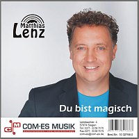 Matthias Lenz – Du bist magisch