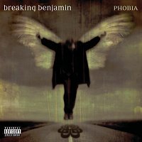 Breaking Benjamin – Phobia [Explicit Version]