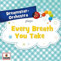Dreamstar Orchestra – Every Breath You Take