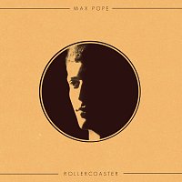Max Pope – Rollercoaster