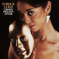 Crown Heights Affair – Struck Gold (Expanded Version)