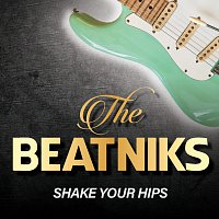 The Beatniks – Shake Your Hips