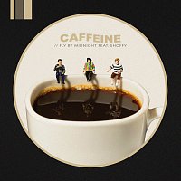 Fly By Midnight, Shoffy – Caffeine