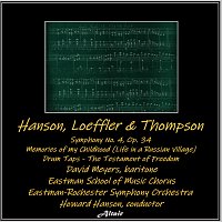 Přední strana obalu CD Hanson, Loeffler & Thompson: Symphony NO. 4, OP. 34 - Memories of My Childhood (Life in a Russian Village) - Drum Taps - The Testament of Freedom