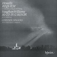 Corydon Singers, Matthew Best – Howells: Requiem – Vaughan Williams: Mass in G Minor