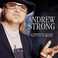 Andrew Strong – Gypsy's Kiss
