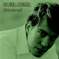 Daniel Andrea – Díme por que