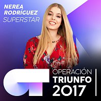 Nerea Rodríguez – Superstar [Operación Triunfo 2017]