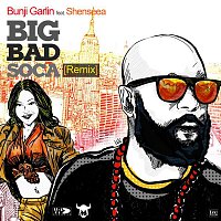 Bunji Garlin – Big Bad Soca (Remix) [feat. Shenseea]