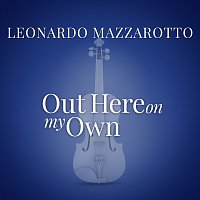 Leonardo Mazzarotto – Out Here On My Own [From “La Compagnia Del Cigno”]