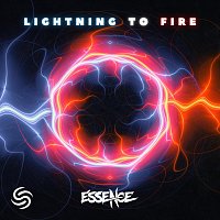 Essence, Seconds From Space – Lightning to Fire