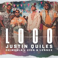 Justin Quiles, Chimbala, Zion & Lennox – Loco