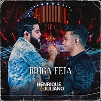 Henrique & Juliano – Briga Feia [Ao Vivo]