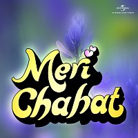Meri Chahat [Original Motion Picture Soundtrack]