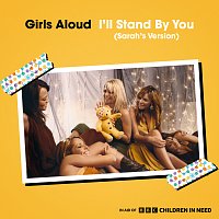 Girls Aloud – I'll Stand By You [Sarah's Version]