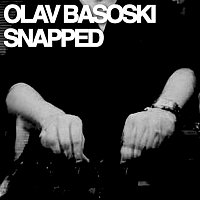 Olav Basoski – Snapped