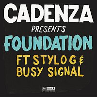 Cadenza, Stylo G, Busy Signal – Foundation