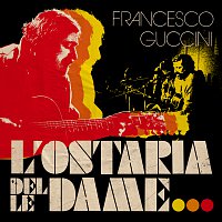 Francesco Guccini – L'Ostaria Delle Dame