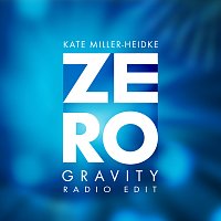 Kate Miller-Heidke – Zero Gravity [Radio Edit]