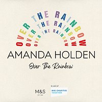 Amanda Holden – Over The Rainbow [Single In Aid Of NHS Charities Together]