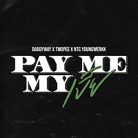 DABOYWAY, Twopee Southside, NTC Youngwerkk – Pay Me My ?????