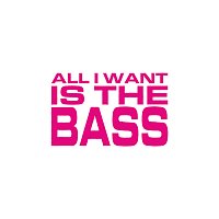 Mousse T. – All I Want Is The Bass