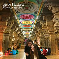 Steve Hackett – Wherever You Are