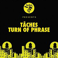TACHES – Turn Of Phrase