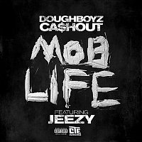 Doughboyz Cashout – Mob Life (feat. Jeezy)