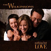 The Wilkinsons – Nothing But Love