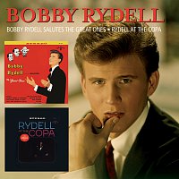 Bobby Rydell – Bobby Rydell Salutes The Great Ones/Rydell At The Copa