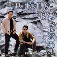 Cleiton & Camargo – Pense Com O Coracao