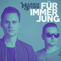 Harris & Ford – Fur Immer Jung
