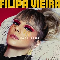 Filipa Vieira – Sabe Deus