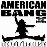 American Bang – Move To The Music EP