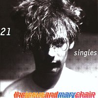 The Jesus, Mary Chain – 21 Singles