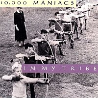 10,000 Maniacs – In My Tribe