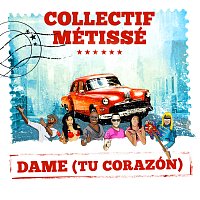 Collectif Métissé – Dame (Tu Corazón)