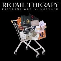 Fastlane Wez, MoStack – Retail Therapy